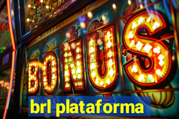 brl plataforma